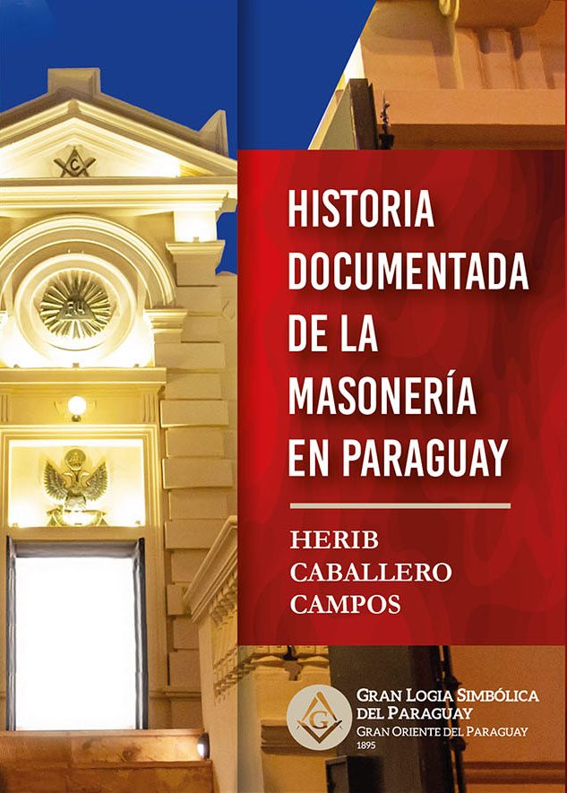 Historia Documentada de la Masonería en Paraguay